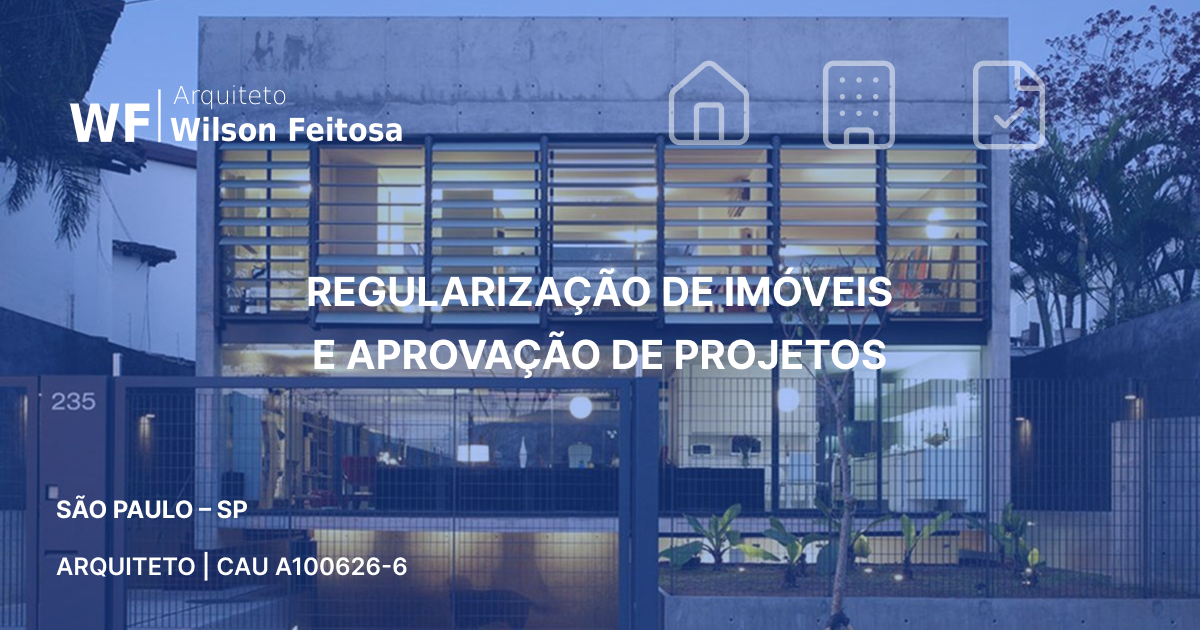 Wilson Feitosa Arquiteto — Regularização de Imóveis e Aprovação de Projetos em São Paulo
