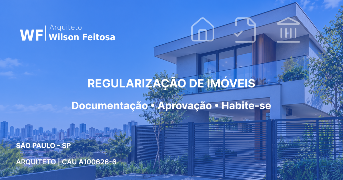 Regularização de Imóveis em São Paulo — Wilson Feitosa Arquiteto